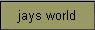 jays world