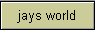 jays world